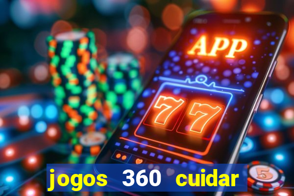 jogos 360 cuidar de bebe